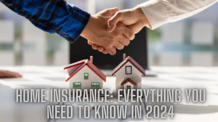 Home Insurance: Everything You Need to Know in 2024